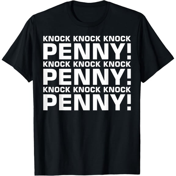 Knock Knock Knock Penny T-Shirt Men women T-shirt black, gift. Sizes: S, M,L, XL, 2XL, 3XL, 4XL