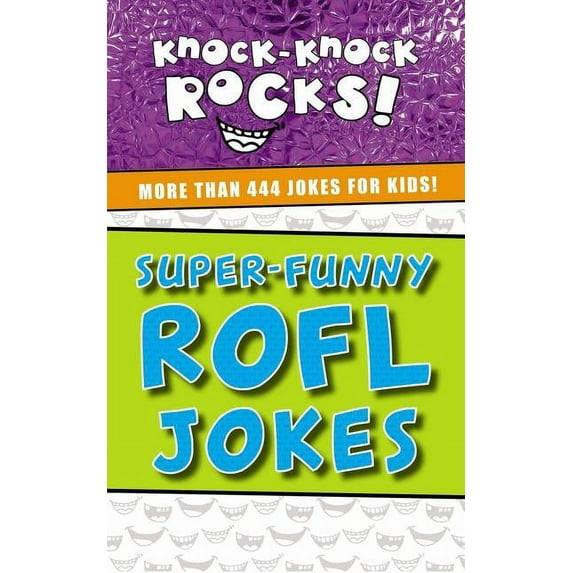 Knock-Knock Rocks Super-Funny Rofl Jokes: More Than 444 Jokes for Kids, (Paperback)