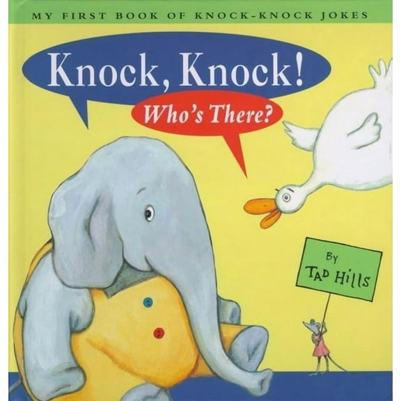 Knock, Knock! Who's There?: My First Book of Knock-Knock Jokes, (Hardcover)