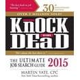 thumbnail image 1 of Pre-Owned Knock 'em Dead 2015: The Ultimate Job Search Guide (Paperback) 1440579059 9781440579059, 1 of 1