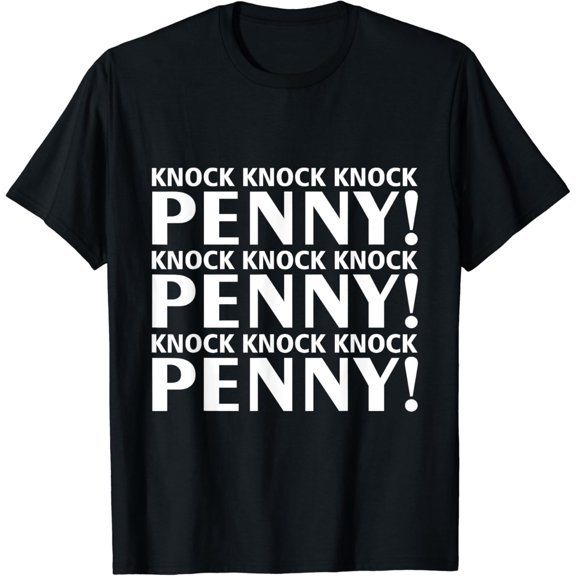 Knock knock, Penny! - Funny font T-Shirt