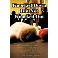 thumbnail image 1 of Knocked Down But Not Knocked Out (Paperback), 1 of 1