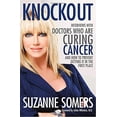 thumbnail image 1 of Pre-Owned Knockout: Interviews with Doctors Who Are Curing Cancer--And How to Prevent Getting It in the First Place, 9780307587466, 0307587460, Hardcover, 1 edition, 1 of 1