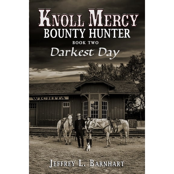Knoll Mercy, Bounty Hunter: Book Two: Darkest Day, (Paperback)