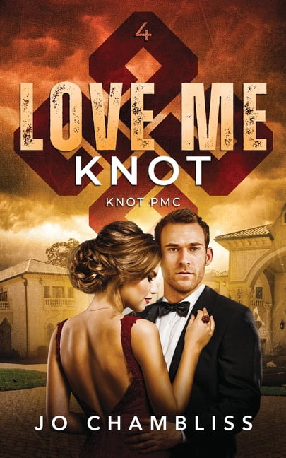 Knot Pmcs Love Me Knot: a Knot PMC Standalone, Book 4, (Paperback)