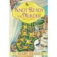 thumbnail image 1 of Pre-Owned Knot Ready for Murder (Mass Market Paperback) 1496720520 9781496720528, 1 of 1