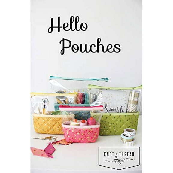 Knot and Thread Designs KAT102 Hello Pouches Pattern