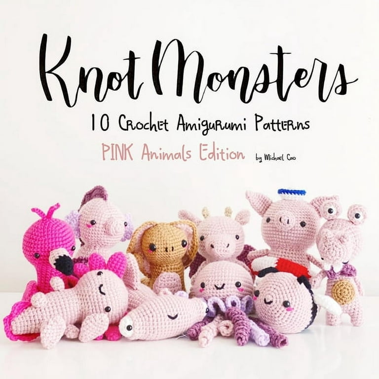 KnotMonsters: cute kawaii amigurumi crochet patterns pink edition  (Paperback) 