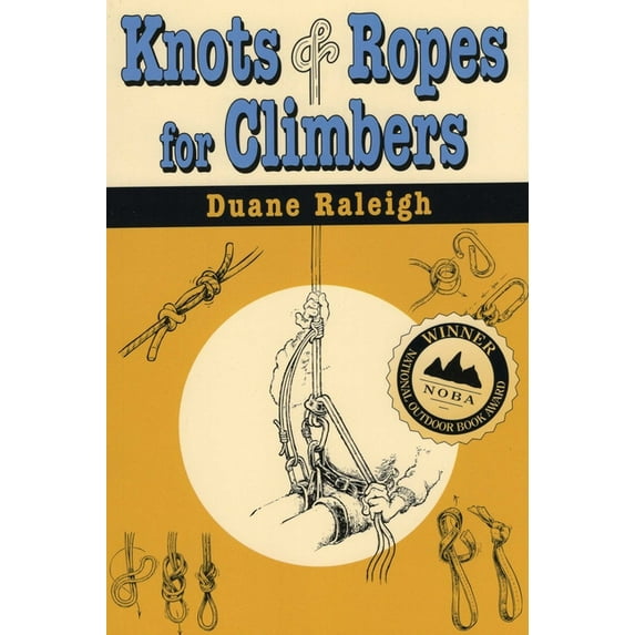 Outdoor and Nature Knots & Ropes for Climbers, (Paperback)