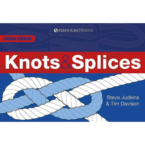 Knots & Splices: The Most Commonly Used Knots (Paperback)