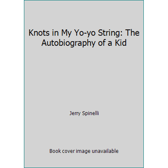 Pre-Owned Knots in My Yo-yo String: The Autobiography of a Kid (Paperback) 0439162203 9780439162203