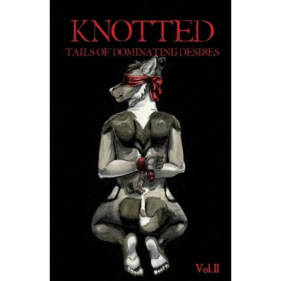 Knotted: Tails of Dominating Desires (Paperback)