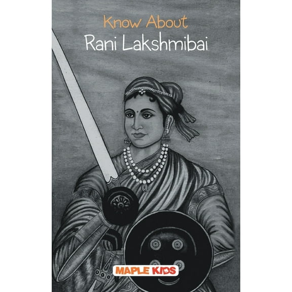 Know About Rani Lakshmibai, (Paperback)