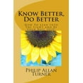 thumbnail image 1 of Know Better, Do Better : How To Lean Into The Light and Be Your Best SELF! (Paperback), 1 of 1