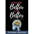 thumbnail image 1 of Know Better Do Better: The Challenge of Choice (Paperback), 1 of 1