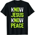 thumbnail image 1 of Know Jesus Know Peace Christian Religious Lover T-Shirt, 1 of 4