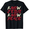 thumbnail image 1 of Know Jesus Know Peace God Faith Christian Men Women T-Shirt, 1 of 4