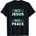 thumbnail image 1 of Know Jesus Know Peace Message Faith Design For Christians T-Shirt, 1 of 4
