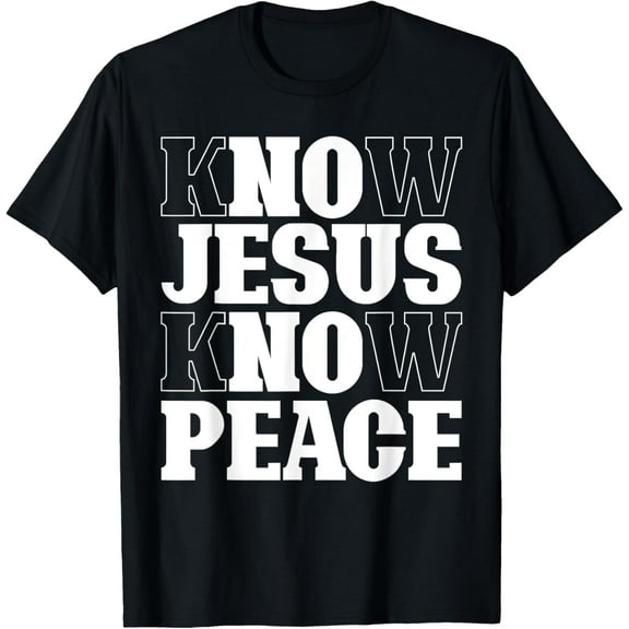 Know Jesus Know Peace Religion God Church Christian Gifts T-ShirtMen's and women's short-sleeved pure cotton shirts