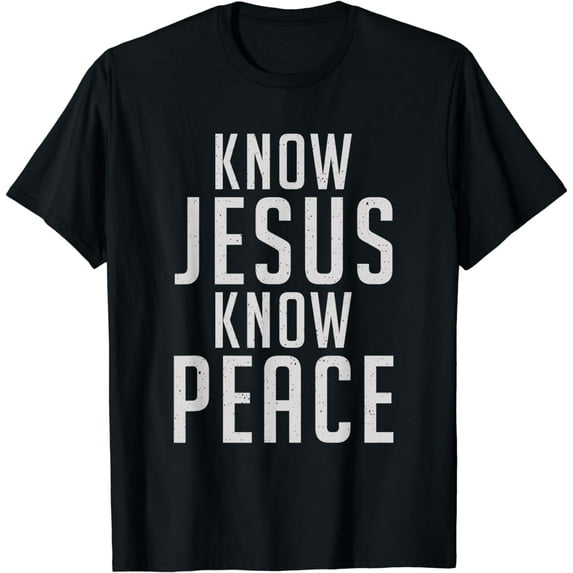 Know Jesus know Peace God Religious T-Shirt