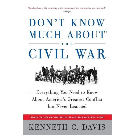 Don't Know Much about Don't Know Much About(r) the Civil War: Everything You Need to Know about America's Greatest Conflict But Never Learned, (Paperback)