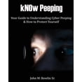 thumbnail image 1 of Know Peeping : Your Guide to Understanding Cyber Peeping and How to Protect Yourself, 1 of 1