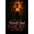 thumbnail image 1 of Know Thyself and Smoke No More, (Paperback), 1 of 1