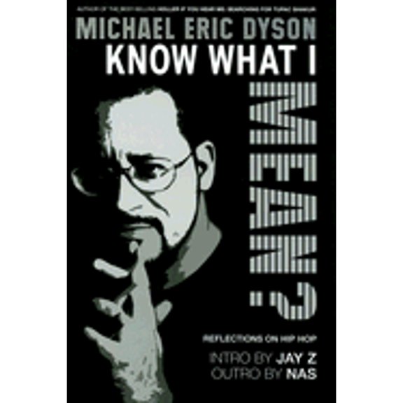 Pre-Owned Know What I Mean?: Reflections on Hip Hop (Hardcover) 0465017169 9780465017164