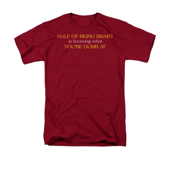 Know What You Are Dumb At Funny Humorous Saying Adult T-Shirt
