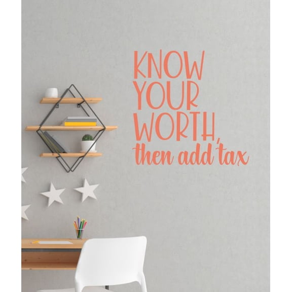 Know Your Worth Add Tax Quote Decals for Wall - Die-Cut Vinyl Wall Art - Wall Decals Quotes Motivational - Inspirational Vinyl Decals - Vinyl Decal Sayings, 18x18-Inch, Coral