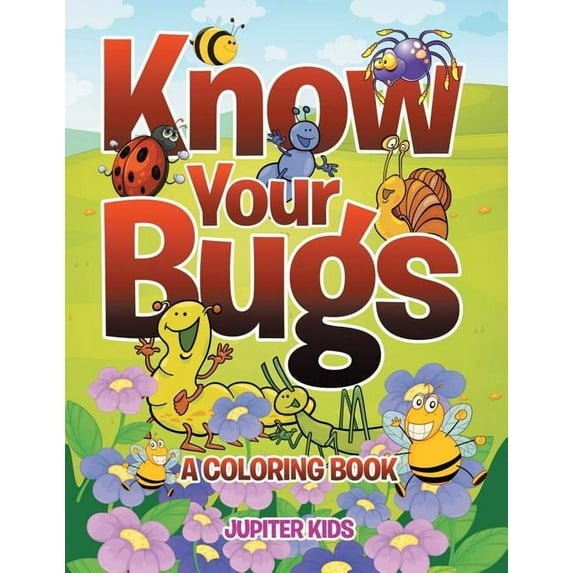 Know Your Bugs (A Coloring Book) (Paperback)