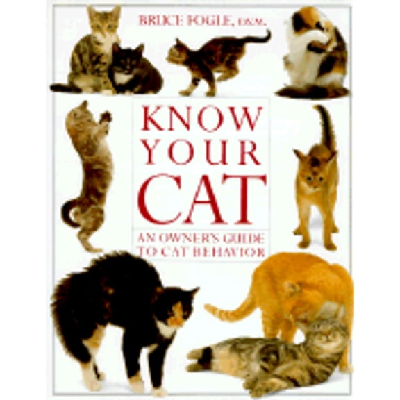 Know Your Cat: An Owner's Guide to Cat Behavior