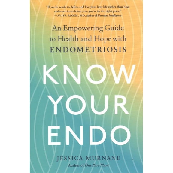 Pre-Owned Know Your Endo: An Empowering Guide to Health and Hope with Endometriosis (Paperback) 0593189833 9780593189832