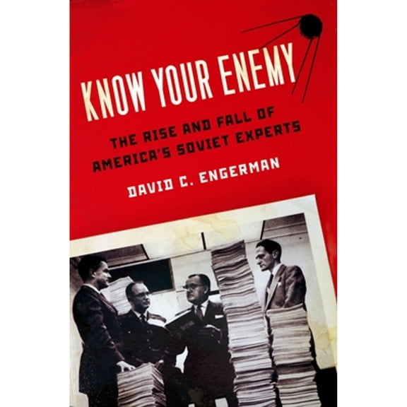 Pre-Owned Know Your Enemy: The Rise and Fall of America's Soviet Experts (Paperback) 0199832471 9780199832477