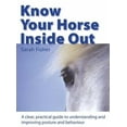 thumbnail image 1 of Pre-Owned Know Your Horse Inside Out: A Clear, Practical Guide to Understanding and Improving Posture and Behaviour Hardcover, 1 of 1