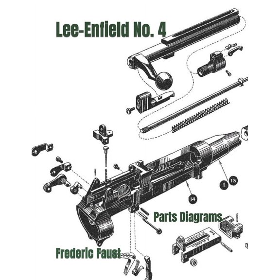 Know Your Military Rifle! Lee-Enfield Rifle No. 4: Phantom Parts Diagrams and Parts Listing, Book 1, (Paperback)
