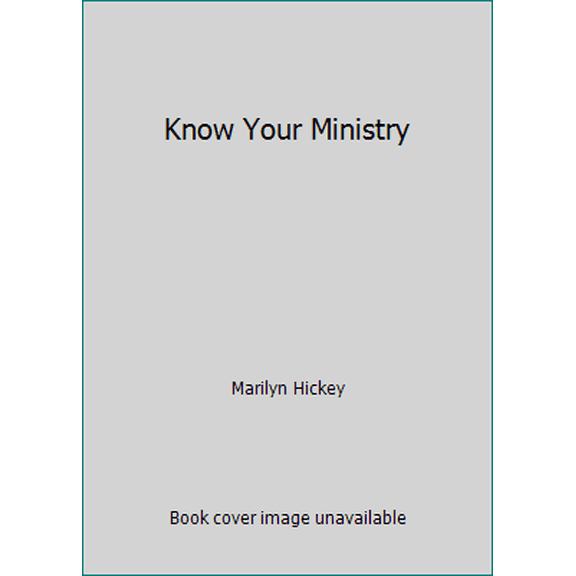 Pre-Owned Know Your Ministry (Paperback) 1564410129 9781564410122