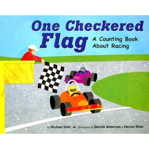 Pre-Owned One Checkered Flag: A Counting Book About Racing (Know Your Numbers) (Paperback) 1404811214 9781404811218