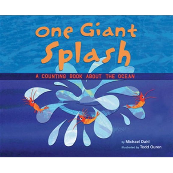 Pre-Owned One Giant Splash: A Counting Book About the Ocean (Know Your Numbers) (Paperback) 1404811222 9781404811225