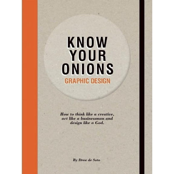 Know Your Onions: Graphic Design, (Paperback)
