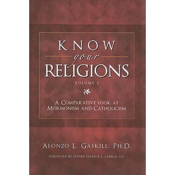 Pre-Owned Know Your Religions, Volume 1: A Comparative Look at Mormonism and Catholicism (Paperback) 1932597581 9781932597585