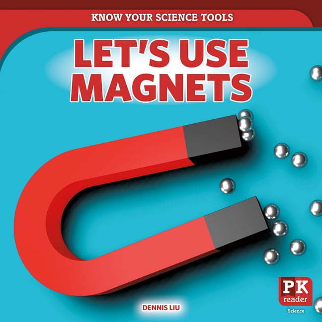 Know Your Science Tools Let's Use Magnets, (Paperback)