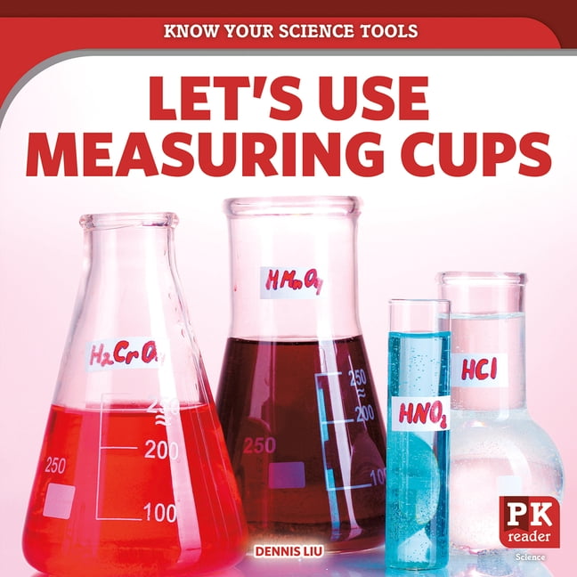 Know Your Science Tools Let's Use Measuring Cups, (Paperback)