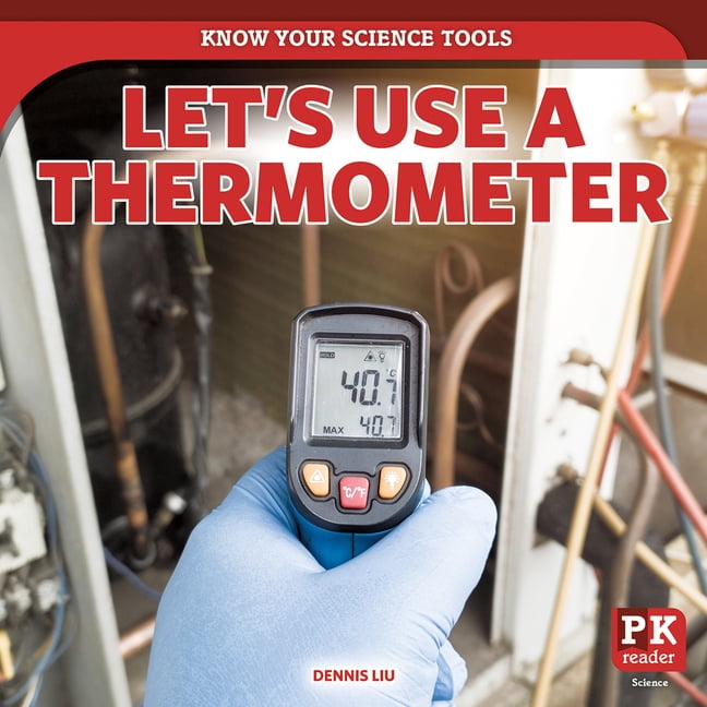 Know Your Science Tools Let's Use a Thermometer, (Hardcover)