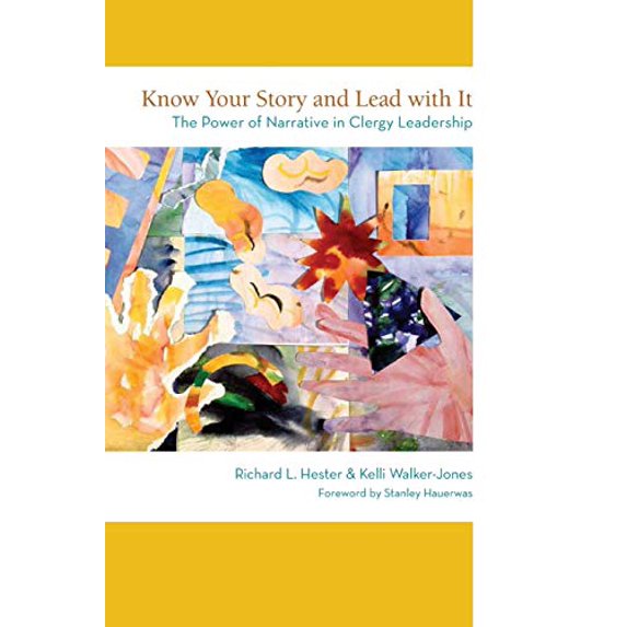 Pre-Owned Know Your Story and Lead with It: The Power of Narrative in Clergy Leadership (Paperback) 1566993881 9781566993883