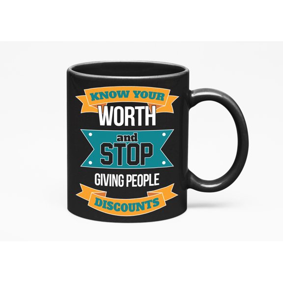 Know Your Worth. Inspirational Self Love & Respect, Black 11oz Ceramic Mug