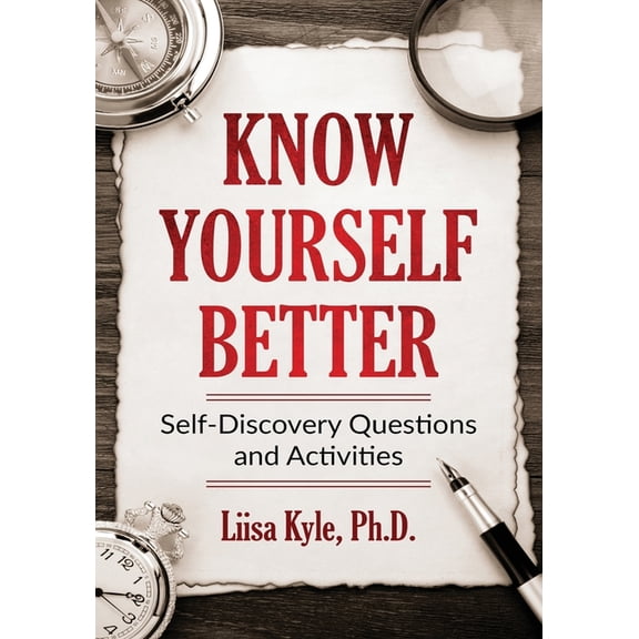 Know Yourself Better: Self-Discovery Questions and Activities, (Paperback)