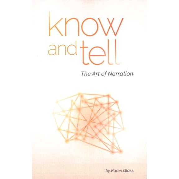 Know and Tell: The Art of Narration (Paperback)