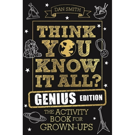 Know It All Quiz Books Think You Know It All? Genius Edition: The Activity Book for Grown-Ups, (Paperback)