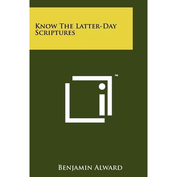 Know the Latter-Day Scriptures Paperback